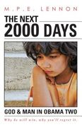 the next 2000 days: god & man in obama two (en Inglés)