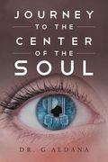 Journey to the Center of the Soul (en Inglés)