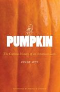 Pumpkin: The Curious History of an American Icon (en Anglais)