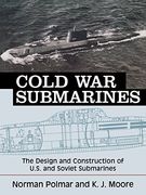 cold war submarines,the design and construction of u.s. and soviet subarines (en Inglés)