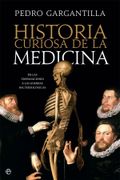 Historia Curiosa de la Medicina: De las Trepanaciones a la Guerra Bacteriológica