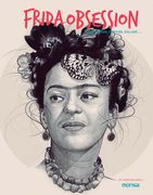 Frida Obsession: Illustration, Painting, Collage (en Inglés)