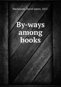 By-ways among books. 1