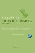 Tratado de Filosofia Primera. Libro Primero. Estudio de la Modali dad Referido al Pensamiento