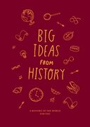 Big Ideas From History: A History of the World for you 