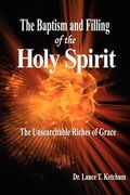 the baptism and filling of the holy spirit (en Inglés)