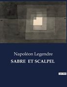 Sabre Et Scalpel (en Francés)