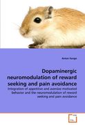 dopaminergic neuromodulation of reward seeking and pain avoidance (en Inglés)