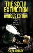 The Sixth Extinction: An Apocalyptic Tale of Survival.: Omnibus Edition (Books 1 - 4) (en Inglés)