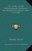 Het Leven En De Wonderbaare Gevallen Van Robinson Crusoe, Part 1-2 (1720)