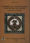 comision de antiguedades comunidad de madrid. catalogo e indices.