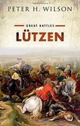 Lutzen: (Great Battles Series) (en Inglés)