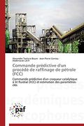 Commande Predictive D'Un Procede de Raffinage de Petrole (FCC)