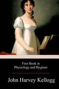 First Book in Physiology and Hygiene (en Inglés)