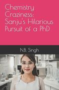 Chemistry Craziness: Sanju's Hilarious Pursuit of a PhD (en Inglés)