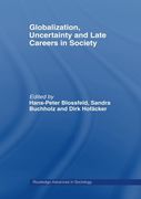 Globalization, Uncertainty and Late Careers in Society (Routledge Advances in Sociology) (en Inglés)