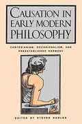 Causation in Early Modern Phil. (en Inglés)