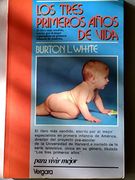 Los Tres Primeros Años de Vida (in Spanish)