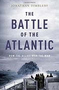 The Battle of the Atlantic: How the Allies Won the War (en Inglés)