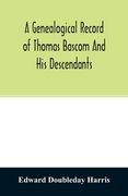 A genealogical record of Thomas Bascom and his descendants (en Inglés)