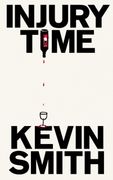 Injury Time. 'Fast-paced, smart, and extremely funny’ Paul Murray, author of The Bee Sting (en Inglés)