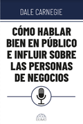 Cómo hablar bien en público e influir sobre personas de negocios