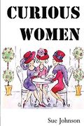 Curious Women: Poems About Women - Past, Present and Imagined (en Inglés)