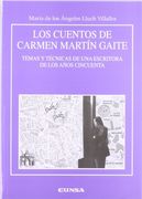Los cuentos de Carmen Martín Gaite, temas y técnicas de una escritora de los años cincuenta (Anejos de RILCE)