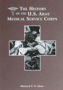 The History of the U.S. Army Medical Service Corps (en Inglés)
