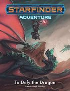 To Defy the Dragon (Starfinder Adventure) (en Inglés)