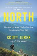 North: Finding my way While Running the Appalachian Trail (en Inglés)