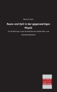 Raum und Zeit in der Gegenwärtigen Physik (en Alemán)