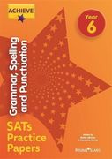 Achieve Grammar, Spelling and Punctuation SATs Practice Papers Year 6 (Achieve Key Stage 2 SATs Revision) (en Inglés)