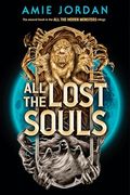 All the Lost Souls (All the Hidden Monsters, Book Two) (All the Hidden Monsters, 2) (en Inglés)