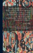 Brief Narrative of Facts Relative to the new Orphan Houses, on Ashley Down, Bristol, and Other Objects of the Scriptural Knowledge Institution for. The 28Th Report of the Proceedings of (en Inglés)