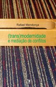 (Trans)modernidade e mediação de conflitos (en Portugués)