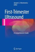First-Trimester Ultrasound: A Comprehensive Guide (en Inglés)