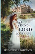 Pining for Lord Lockhart: Sweet Regency Romance (en Inglés)