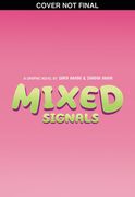 Mixed Signals: A Graphic Novel (Mixed Feelings #2) (en Inglés)