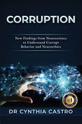 Corruption: New Findings From Neuroscience to Understand Corrupt Behavior and Neuroethics