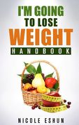 I'm Going To Lose Weight: Handbook (en Inglés)