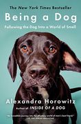 Being a Dog: Following the Dog Into a World of Smell (en Inglés)
