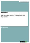 Das Anti-Aggressivitäts-Training (en Alemán)