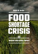 Food Shortage Crisis: Origins and Global Impact (en Inglés)