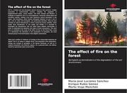 The Effect of Fire on the Forest (en Inglés)