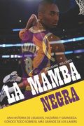La Mamba Negra: Una historia de legados, hazañas y grandeza. Conoce todo sobre el más grande de los Lakers