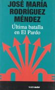 ULTIMA BATALLA EN EL PARDO