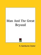 man and the great beyond (en Inglés)