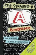 The Straight-A Conspiracy: Your Secret Guide to Ending the Stress of School and Totally Ruling the World (en Inglés)