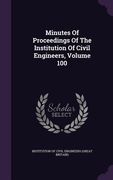 Minutes Of Proceedings Of The Institution Of Civil Engineers, Volume 100 (en Inglés)